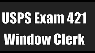 USPS Exam 421 Window Clerk [upl. by Fitton]