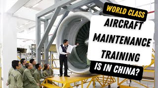 Aircraft Maintenance Training Academy in China Enroll Now Top Choice [upl. by Eilagam851]