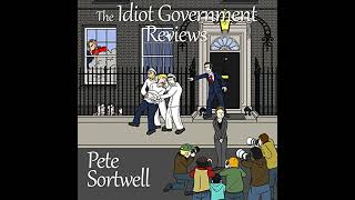 The Idiot Government Reviews Audiobook by Pete Sortwell [upl. by Eintrok349]