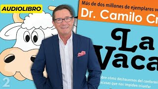 Audiolibro La Vaca  Capítulo 2  Las excusas y los temores que nos impiden triunfar  Dr Cruz [upl. by Nageet695]