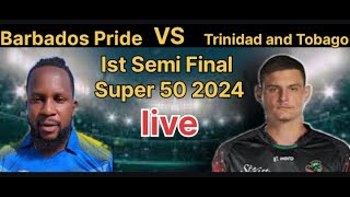 Trinidad and Tobago vs Barbados Pride Ist Semi Final  Live Cricket Match Today [upl. by Ataymik]