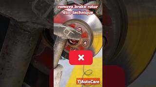 how to remove brake rotor disc car tips technique mechanic tricks auto TjAutoCare shorts [upl. by Bonaparte]