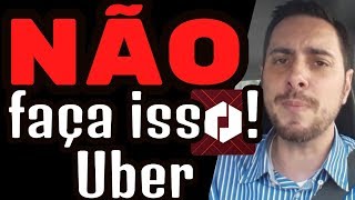 10 Coisas que um Motorista Uber NÃO deve fazer [upl. by Abeu]