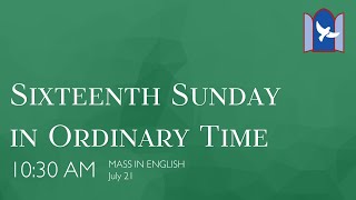 July 21 2024  1030am Mass LIVE  Sixteenth Sunday in Ordinary Time [upl. by Irehc]