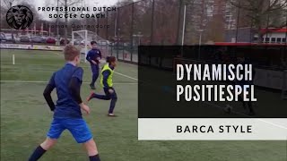 DYNAMISCH POSITIESPEL  BARCA STYLE [upl. by Quinlan]