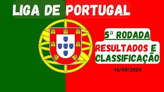 TABELA 1ª LIGA DE PORTUGAL 20242025 RESULTADOS DA 5ªRODADA E CLASSIFICAÇÃO ATUALtabela futebol [upl. by Vashtee656]