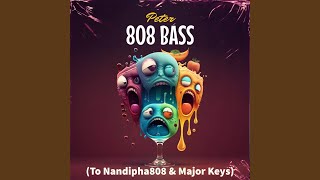 808 Bass To Nandipha808 amp Major Keys [upl. by Kremer]