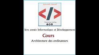 Architecture des ordinateurs Cours 1  1ère année Informatique et Développement DI1 [upl. by Bogusz]