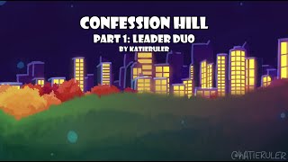 Confession Hill  PART 1 Leader Duo [upl. by Blondelle65]