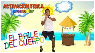 ACTIVACIÓN FÍSICA preescolar  El Baile del Cuerpo  El Profe Freddy [upl. by Omidyar]