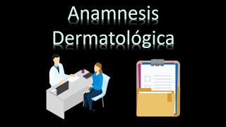 🩺 Anamnesis Dermatológica  Semiología de la piel  Semiología [upl. by Ahsiret421]