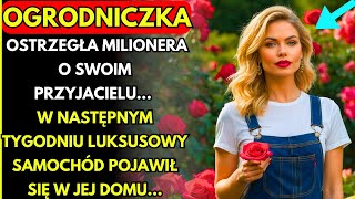 OGRODNICZKA OSTRZEGŁA MILIONERA O SWOIM PRZYJACIELU W NASTĘPNYM TYGODNIU LUKSUSOWY SAMOCHÓD [upl. by Akinimod]