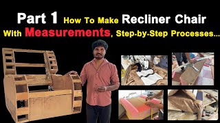 Part 1 How To Make Electronic Recliner Chair With Measurements Step by Step Processes [upl. by Gerius]