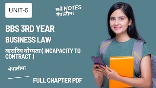 Unit5 incapacity to contract notes pdf in nepalibbs 3rd year Business law teachingnepal [upl. by Selokcin146]