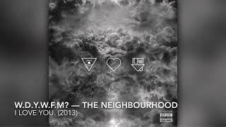 WDYWFM  The Neighbourhood 8D [upl. by Airlie481]