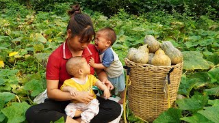 Single Mom Harvest Pumpkins goes to the market sell Gardening Take care of children [upl. by Emelen]