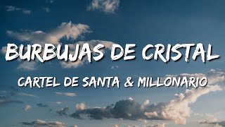 Burbujas de Cristal – Cartel de Santa amp Millonario Letra\Lyrics [upl. by Fleta556]