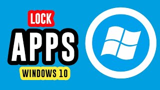 How to Lock Apps in Windows 10 without Any Software [upl. by Lupe439]