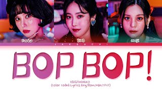 VIVIZ BOP BOP Lyrics 비비지 BOP BOP 가사 Color Coded Lyrics [upl. by Temirf]