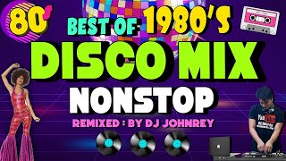 DISCO PARTY MIX 80s  NONSTOP DISCO REMIX 1980s  DJ JOHNREY [upl. by Helm]