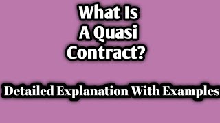 QUASICONTRACT  EXPLANATION WITH EXAMPLES [upl. by Nosaes]