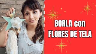 Tutorial fácil Cómo hacer BORLA con FLORES DE TELA sin coser [upl. by Inaja372]