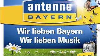 Wir lieben Bayern  Der ANTENNE BAYERN Frühlingssong [upl. by Ruddie670]