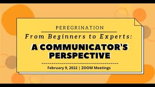 Peregrination  From Beginners to Experts A Communicators Perspective [upl. by Aihsila778]