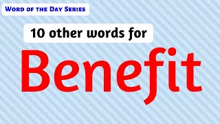 13  Benefit Synonyms  Benefit Meanings  Other Meanings of Benefit  Benefit Word Meanings [upl. by Deedee]