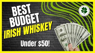 Best Budget Irish Whiskey  Volume 1 [upl. by Ahsinrev]