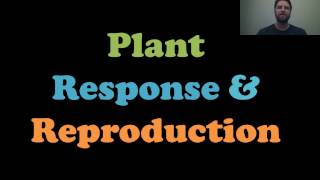 Plant Response and Reproduction [upl. by Preston]