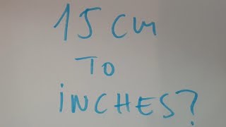 15 cm to inches [upl. by Knepper]