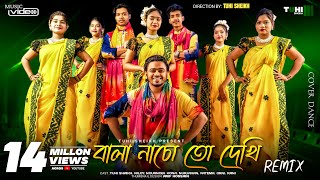 Bala Nacho To Dekhi Remix  Tuhi Sheikh  Bangla Dance Cover 2023 [upl. by Derraj859]