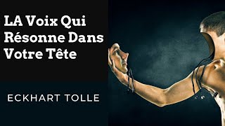 Eckhart tolle  Les pensées négatives dans votre têteYoutubeLa voix qui résonne dans votre tête 🔔 [upl. by Aliuqaj]