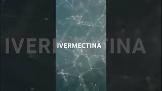 APRENDE SOBRE LA IVERMECTINA [upl. by Uot]