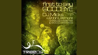 First to Say Goodbye Rocco Deep Mix feat Robin Latimore [upl. by Terriss]