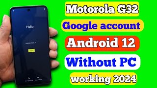 Moto G32 FRP Bypass Android 12  New Solution Moto G32 Google Account Bypass Without Pc [upl. by Zeph]