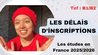 Les études en France 2025  les délais d’inscription  TCF  Delf  campus France 2025  urgent 🚨 [upl. by Letnohc852]