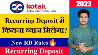 Kotak Bank Recurring Deposit Interest Rates 2023  Kotak Mahindra Bank RD Features Benefits [upl. by Laurin349]