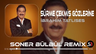 İbrahim Tatlıses  Sürme Çekmiş Gözlerine  Soner Bülbül Remix  Ah Le Demo  Tiktok Remix 2023 [upl. by Nnayd]