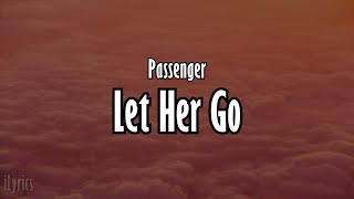 Passenger  Let Her Go Lyrics [upl. by Artsa]