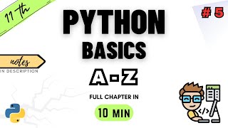 Class 11 Computer Science  Chapter 5  Fundamentals of Python Programming  NCERT  CBSE  ONE SHOT [upl. by Oderfodog699]