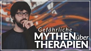 Mythen über Therapie  Wie funktionieren Therapien wirklich [upl. by Courtnay]