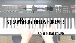 Strawberry Fields Forever  Beatles Piano Cover [upl. by Sillek]