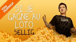 SELLIG  Si je gagnais au loto [upl. by Ahsenik]