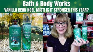 Bath amp Body Works Vanilla Bean Noel Mist Is It Stronger This Year [upl. by Restivo924]