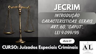 Juizado Especial Criminal JECRIM  Artigo por artigo  Art 60 “caput” da Lei 909995 [upl. by Landes411]