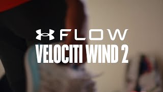 FAST LIGHT LIMITLESS  Under Armour FLOW Velociti Wind 2 [upl. by Amlet396]