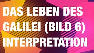 Brecht  Das Leben des Galilei  Bild 6  kurze Interpretation [upl. by Ahcarb461]