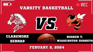 Claremore Varsity Girls Basketball vs Booker T Washington Hornets February 2 2024 [upl. by Anegal]